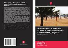 Bookcover of Árvores e arbustos do FCWM e seus Ambientes Envolventes, Nigéria