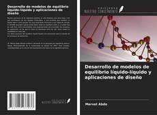 Bookcover of Desarrollo de modelos de equilibrio líquido-líquido y aplicaciones de diseño