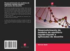 Bookcover of Desenvolvimento de modelos de equilíbrio líquido-líquido e aplicações de desenho