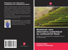 Bookcover of Bioetanol: uma alternativa sustentável ao combustível fóssil