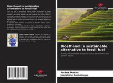 Capa do livro de Bioethanol: a sustainable alternative to fossil fuel 