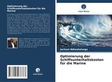 Bookcover of Optimierung der Schiffsunterhaltskosten für die Marine