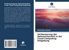 Copertina di Verbesserung der Datensicherheit in der Cloud Computing-Umgebung