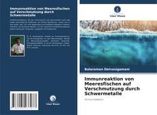 Copertina di Immunreaktion von Meeresfischen auf Verschmutzung durch Schwermetalle