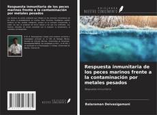 Buchcover von Respuesta inmunitaria de los peces marinos frente a la contaminación por metales pesados