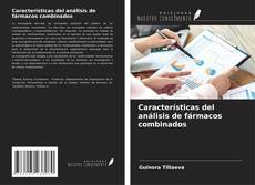 Buchcover von Características del análisis de fármacos combinados