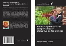 Capa do livro de Un marco para tratar el comportamiento disruptivo de los alumnos 