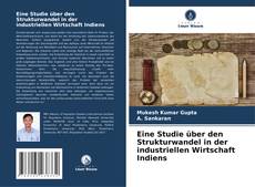 Buchcover von Eine Studie über den Strukturwandel in der industriellen Wirtschaft Indiens