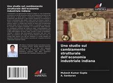 Bookcover of Uno studio sul cambiamento strutturale dell'economia industriale indiana