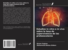 Copertina di Estudios in vitro e in vivo sobre la tasa de supervivencia de las protoescolares