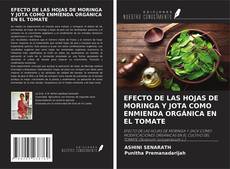 EFECTO DE LAS HOJAS DE MORINGA Y JOTA COMO ENMIENDA ORGÁNICA EN EL TOMATE的封面
