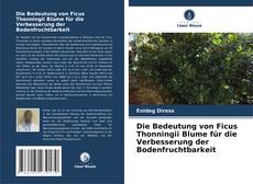 Обложка Die Bedeutung von Ficus Thonningii Blume für die Verbesserung der Bodenfruchtbarkeit