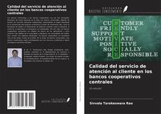 Calidad del servicio de atención al cliente en los bancos cooperativos centrales kitap kapağı
