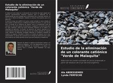 Estudio de la eliminación de un colorante catiónico "Verde de Malaquita" kitap kapağı