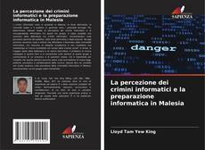 Portada del libro de La percezione dei crimini informatici e la preparazione informatica in Malesia