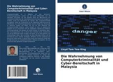 Buchcover von Die Wahrnehmung von Computerkriminalität und Cyber-Bereitschaft in Malaysia