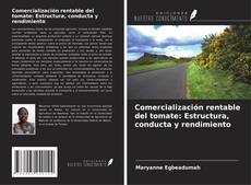 Обложка Comercialización rentable del tomate: Estructura, conducta y rendimiento