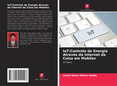 Bookcover of IoT:Controlo de Energia Através da Internet da Coisa em Mobiles