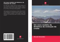 Bookcover of Um novo modelo da dinâmica da evolução da crosta