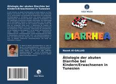 Ätiologie der akuten Diarrhöe bei Kindern/Erwachsenen in Tunesien kitap kapağı