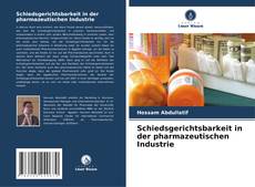 Schiedsgerichtsbarkeit in der pharmazeutischen Industrie kitap kapağı