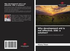 Capa do livro de Why development aid is not effective. SSE: a solution? 