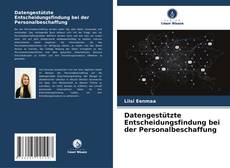 Bookcover of Datengestützte Entscheidungsfindung bei der Personalbeschaffung