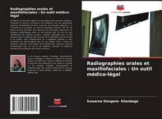 Capa do livro de Radiographies orales et maxillofaciales : Un outil médico-légal 