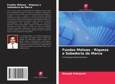 Bookcover of Fundos Mútuos - Riqueza e Sabedoria da Marca
