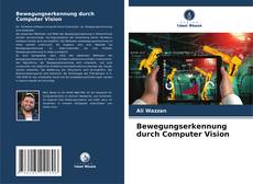 Bewegungserkennung durch Computer Vision kitap kapağı