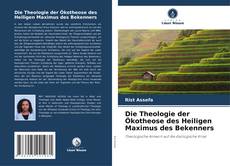 Обложка Die Theologie der Ökotheose des Heiligen Maximus des Bekenners
