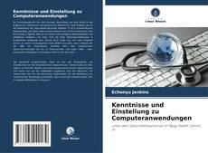 Kenntnisse und Einstellung zu Computeranwendungen kitap kapağı