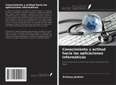 Обложка Conocimiento y actitud hacia las aplicaciones informáticas
