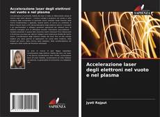 Buchcover von Accelerazione laser degli elettroni nel vuoto e nel plasma