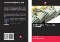 Capa do livro de Instituições financeiras na Índia 