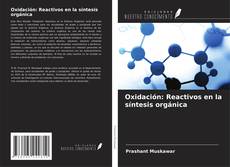 Bookcover of Oxidación: Reactivos en la síntesis orgánica