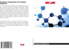 Bookcover of Oxidação: Reagentes em Síntese Orgânica