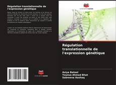 Couverture de Régulation translationnelle de l'expression génétique