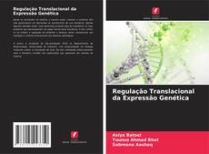 Bookcover of Regulação Translacional da Expressão Genética