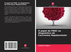 Bookcover of O papel da FNAC no diagnóstico do Carcinoma Hepatocelular