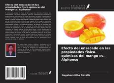 Couverture de Efecto del ensacado en las propiedades físico-químicas del mango cv. Alphonso