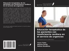 Bookcover of Educación terapéutica de los pacientes con insuficiencia cardíaca en el servicio de urgencias