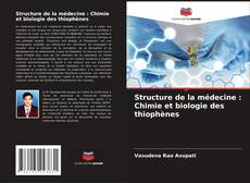 Structure de la médecine : Chimie et biologie des thiophènes的封面