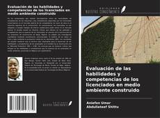 Обложка Evaluación de las habilidades y competencias de los licenciados en medio ambiente construido