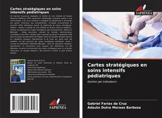 Обложка Cartes stratégiques en soins intensifs pédiatriques