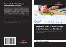 Bookcover of Response Surface Methodology in Optimization via Simulation