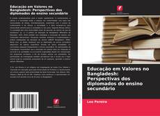 Capa do livro de Educação em Valores no Bangladesh: Perspectivas dos diplomados do ensino secundário 