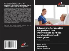 Bookcover of Educazione terapeutica dei pazienti con insufficienza cardiaca nel dipartimento di emergenza