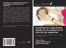 Bookcover of Insuficiencia respiratoria aguda en el anciano en el servicio de urgencias