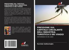 Bookcover of PRESSIONE SUL CAPITALE CIRCOLANTE DELL'INDUSTRIA TURISTICA E DEI VIAGGI